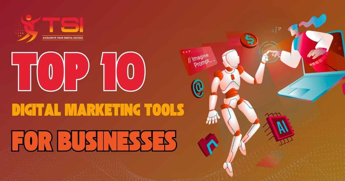 Top 10 Digital Marketing Tools