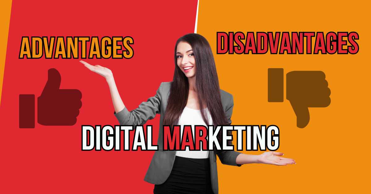 advantages and disadvantages of digital marketing