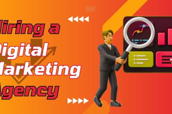 Hiring a Digital Marketing Agency