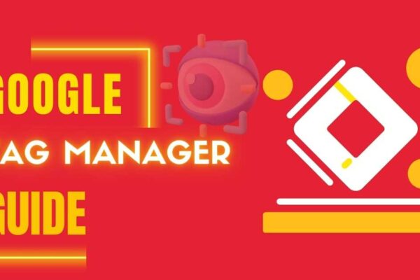 Google Tag Manager Guide